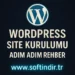 Wordpress Site Kurulumu Nasil Yapilir